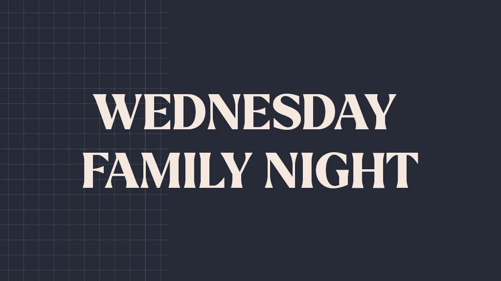Wednesday Family Night