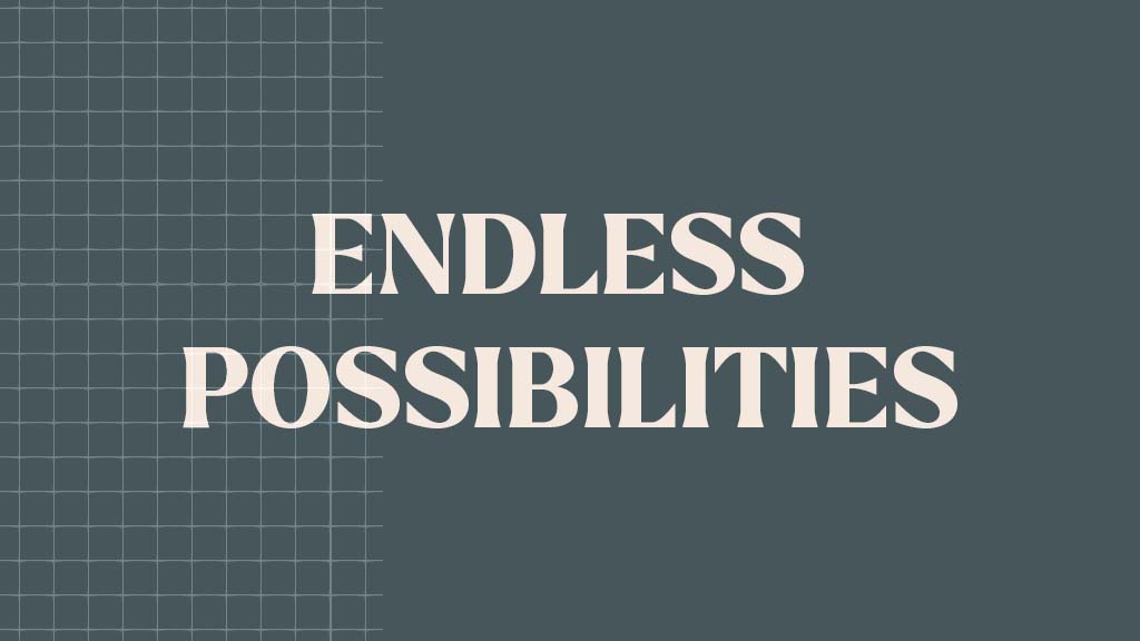 Endless Possibilities graphic