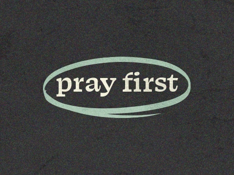 0118-pray-first