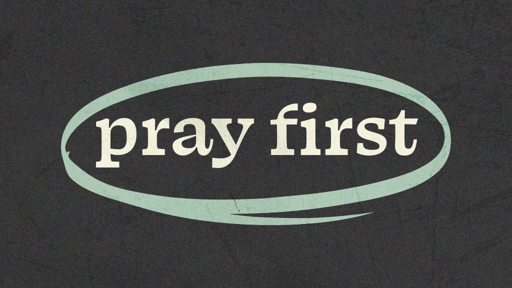 Pray First header image