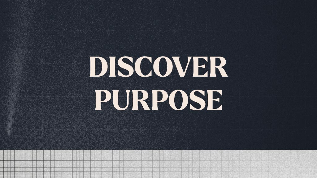 Discover Purpose